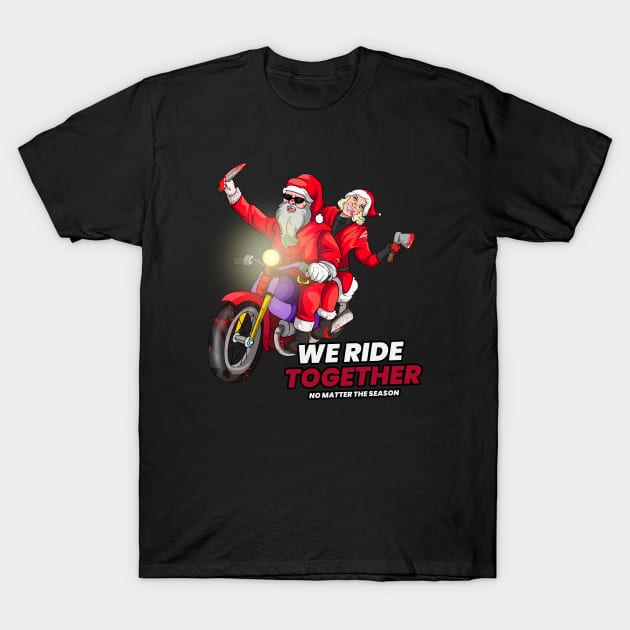 This Season We Ride Together T-Shirt by Trendy Black Sheep